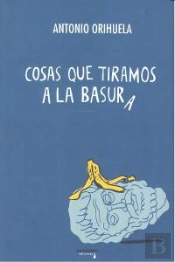 Cosas Que Tiramos A La Basura