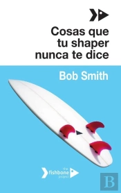 Cosas Que Tu Shaper Nunca Te Dice