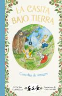 Cosecha De Amigos (La Casita Bajo Tierra 1)