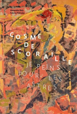 Bertrand.pt - Cosme De Scoraille : Je Peins Pour Les Astres
