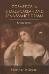 Cosmetics In Shakespearean And Renaissance Drama