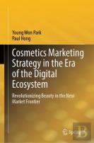 Cosmetics Marketing Strategy In The Era Of The Digital Ecosystem