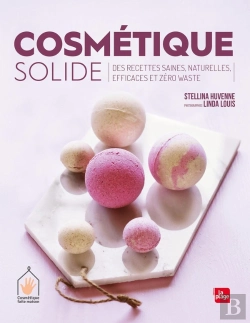 Bertrand.pt - Cosmétique Solide ; Des Recettes Saines, Naturelles, Efficaces Et Zéro Waste