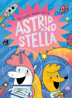 Bertrand.pt - Cosmic Adventures Of Astrid And Stella (A Hello!Lucky Book)