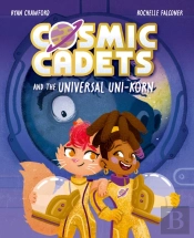 Cosmic Cadets And The Universal Uni-Korn