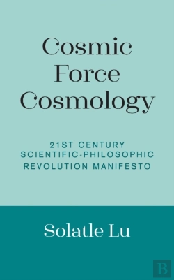 Bertrand.pt - Cosmic Force Cosmology: 21st Century Sci