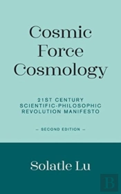 Cosmic Force Cosmology
