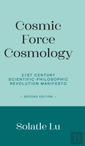 Cosmic Force Cosmology