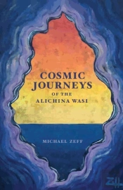 Cosmic Journeys Of The Alichina Wasi