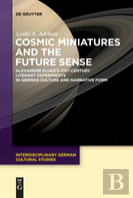 Cosmic Miniatures And The Future Sense