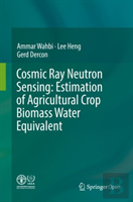 Cosmic Ray Neutron Sensing: Estimation Of Agricultural Crop Biomass Water Equivalent