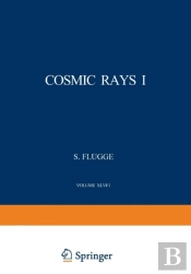 Cosmic Rays I / Kosmische Strahlung I