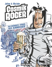 Cosmik Roger Tome 4 ; Les Rendes-Vous Des Anneaux