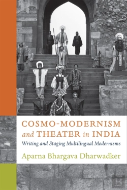 Bertrand.pt - Cosmo-Modernism And Theater In India