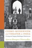 Cosmo-Modernism And Theater In India