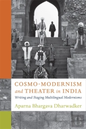 Cosmo-Modernism And Theater In India
