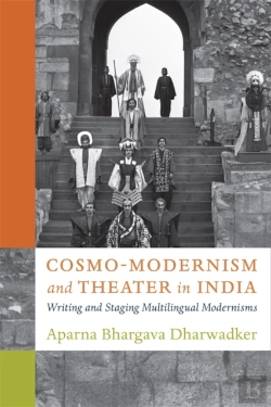 Bertrand.pt - Cosmo-Modernism And Theater In India