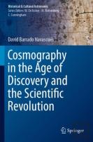 Cosmography In The Age Of Discovery And The Scientific Revolution