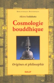 Cosmologie Bouddhique : Origines Et Philisophie