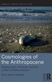 Cosmologies Of The Anthropocene
