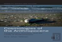 Cosmologies Of The Anthropocene