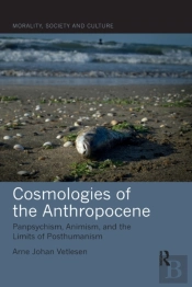 Cosmologies Of The Anthropocene