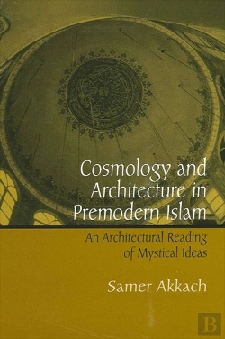 Bertrand.pt - Cosmology And Architecture In Premodern Islam