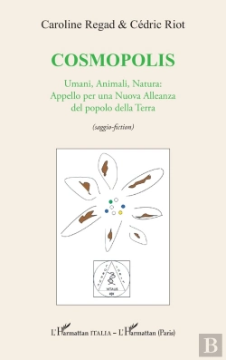 Bertrand.pt - Cosmopolis : Umani, Animali, Natura: Appello Per Una Nuova Alleanza Del Popolo Della Terra (Saggio-Fiction)