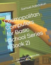Cosmopolitan Computers For Basic School Series (Book 2)