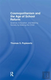 Cosmopolitanism And The Age Of School Reform