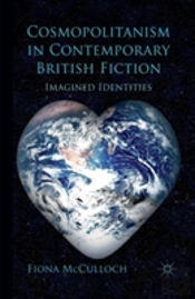 Cosmopolitanism In Contemporary British Fiction