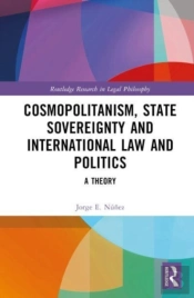 Cosmopolitanism, State Sovereignty And International Law And Politics