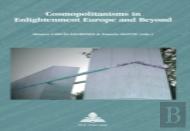 Cosmopolitanisms In Enlightenment Europe And Beyond