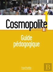 Cosmopolite 1 ; Guide Pédagogique