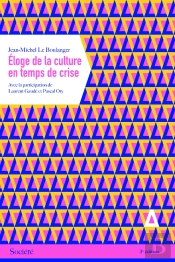 Cosmopolitiques : Eloge De La Culture En Temps De Crise