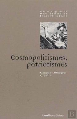 Bertrand.pt - Cosmopolitismes, Patriotismes : Europe Et Amériques (1773-1802)