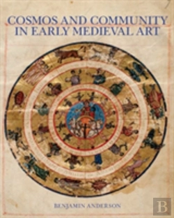 Bertrand.pt - Cosmos And Community In Early Medieval Art