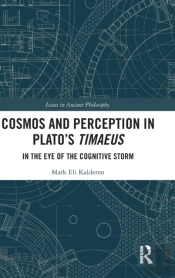 Cosmos And Perception In Platoâ€™S Timaeus