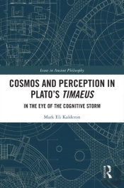Cosmos And Perception In Plato'S Timaeus