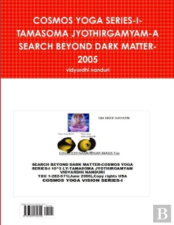 Bertrand.pt - Cosmos Yoga Series-I-Tamasoma Jyothirgamyam-A Search Beyond Dark Matter-2005