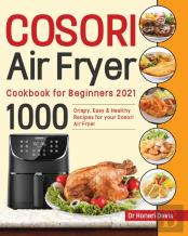 Cosori Air Fryer Cookbook For Beginners 2021