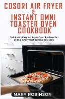 Cosori Air Fryer &Amp; Instant Omni Toaster Oven Cookbook