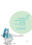 Cosplay And The Art Of Play