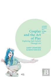 Cosplay And The Art Of Play