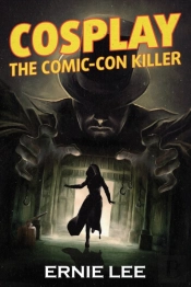Cosplay: The Comic-Con Killer