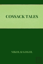 Cossacks Tales By Nikolai Gogol