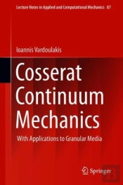 Cosserat Continuum Mechanics