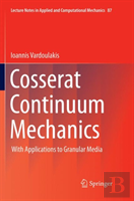 Cosserat Continuum Mechanics