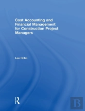 Cost Accounting And Financial Management For Construction Project Managers