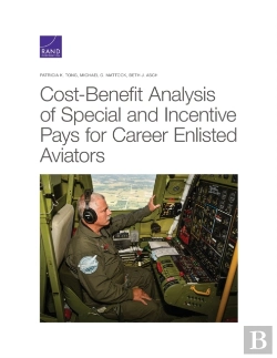 Bertrand.pt - Cost-Benefit Analysis Of Special And Incentive Pays For Career Enlisted Aviators